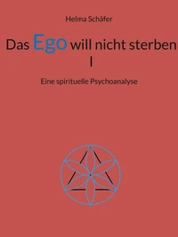 Das Ego will nicht sterben I