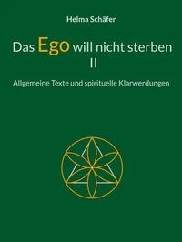 Das Ego will nicht sterben II