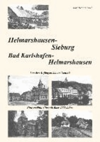 Helmarshausen/Sieburg - Von den Anfängen bis zur Neuzeit - Eine erzählte Chronik über 4000Jahre.