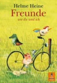 Helme Heine - Freunde wie du und ich.