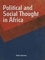Political and social thought in Africa