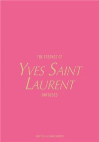 The Essence Of Yves Saint Laurent