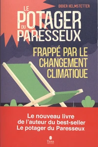 Le potager du paresseux frappé par le réchauffement climatique