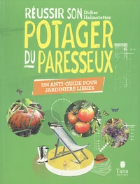 Réussir son potager du paresseux