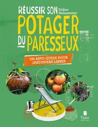 Réussir son potager du paresseux