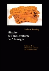 Helmut Berding - Histoire de l'antisémitisme en Allemagne.