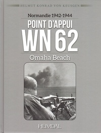 Helmut-Konrad von Keusgen - Point d'appui WN 62 - Normandie 1942-1944 Omaha Beach.