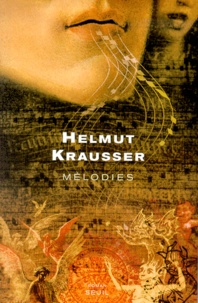 Helmut Krausser - Melodies Ou Supplements A Une Epoque Mercurique.