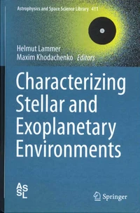 Characterizing Stellar and Exoplanetary Environments