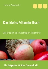 Helmut Moldaschl - Das kleine Vitamin-Buch.