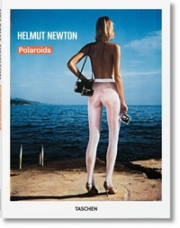 Helmut Newton - Helmut Newton, Polaroids.