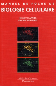 Helmut Plattner et Joachim Hentschel - Manuel de poche de biologie cellulaire.