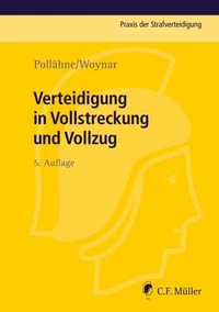 Verteidigung in Vollstreckung und Vollzug