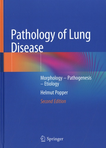 Pathology of Lung Disease. Morphology - Pathogenesis - Etiology 2nd edition