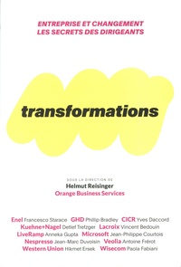 Helmut Reisinger - Transformations - Entreprise et changement : les secrets des dirigeants.