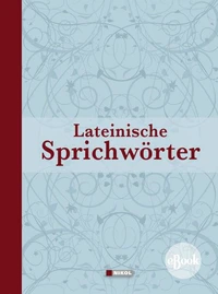 Lateinische Redensarten, Sprichwörter und Zitate
