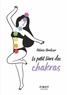 Héloïse Amilcar - Le petit livre des chakras.