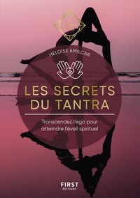Héloïse Amilcar - Les secrets du Tantra.