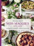 Héloïse Brion - Miss Maggie's Kitchen - Relaxed French Entertaining.