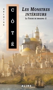 Télécharger des livres en français Monstres intérieurs (Les)  - La Tueuse de dragons - 2 9782896153138 (French Edition) par Héloïse Côté 