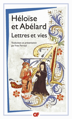Héloïse d'Argenteuil et Pierre Abélard - Lettres et vies.