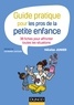 Héloïse Junier - Guide pratique pour les pros de la petite enfance - 38 fiches pour affronter toutes les situations.