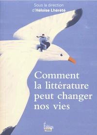 Comment la littérature peut changer nos vies ?