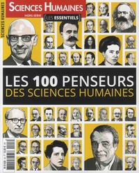 Héloïse Lhérété - Les essentiels des Sciences Humaines Hors-série N° 3, avril-mai 2018 : Les 100 penseurs des sciences humaines.