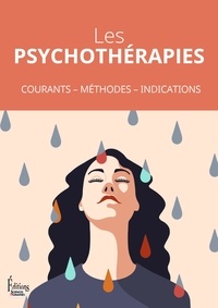 Héloïse Lhérété - Les psychothérapies - Courants, méthodes, indications.