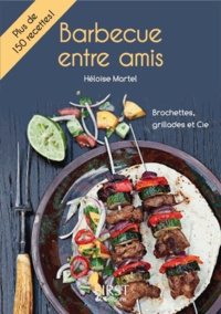 Barbecue entre amis : brochettes, grillades et cie.pdf