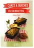 Héloïse Martel - Cakes et quiches en 130 recettes.