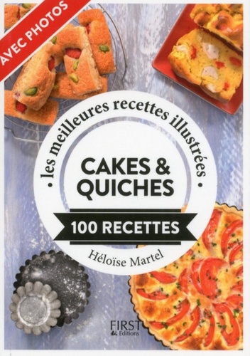 Cakes et quiches. 100 recettes