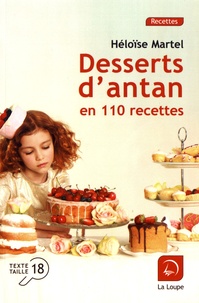 Héloïse Martel - Desserts d'antan en 110 recettes.