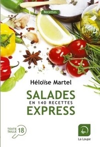 Héloïse Martel - Salades express en 140 recettes.