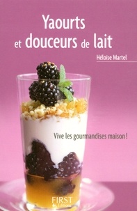 Héloïse Martel - Yaourts et douceurs de lait.