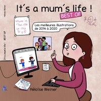 Héloïse Weiner - It's a mum's life ! - Best Of.