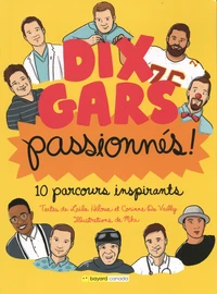 Dix gars passionnés !