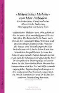 «Helvetisches Malaise» von Max Imboden - Ein historischer Zuruf und seine überzeitliche Bedeutung.