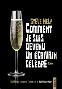 Comment je suis devenu un écrivain célèbre