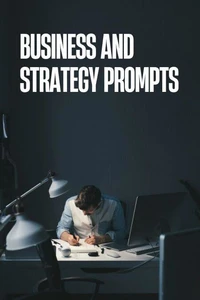 Business and Strategy Prompts