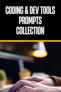 Coding &amp; Dev Tools  300+ Prompts Collection