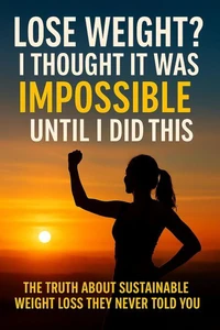 Lose Weight? I Thought It Was Impossible—Until I Did This