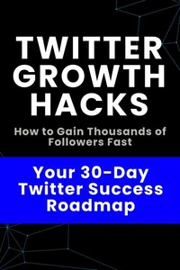 Twitter Growth Hacks - How to Gain Thousands of Followers Fast