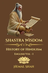 Shastra Wisdom - History of Hinduism