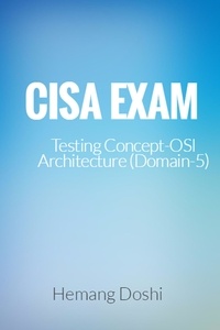  Hemang Doshi - CISA Exam-Testing Concept-OSI Architecture (Domain-5).