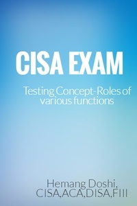  Hemang Doshi - CISA EXAM-Testing Concept-Roles of various functions.