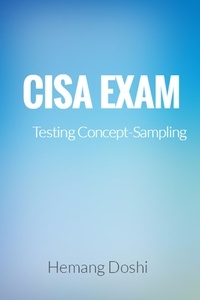  Hemang Doshi - CISA Exam-Testing Concept-Sampling.