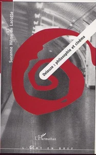 Deleuze : philosophie et cinéma. Le passage de l'image-mouvement à l'image-temps