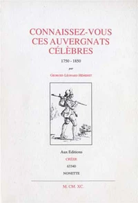 Connaissez-vous ces Auvergnats célèbres ? (1750-1850)
