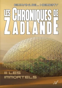 Les Chroniques de Zadlande - Tome 3